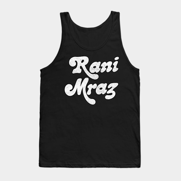 Rani Mraz Tank Top by DankFutura